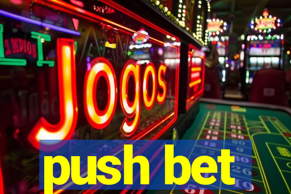 push bet